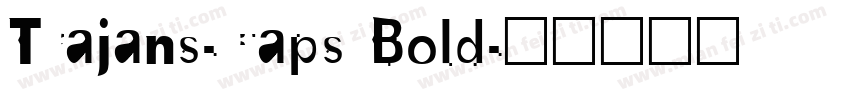 Trajans-Caps Bold字体转换